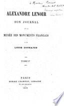 Alexandre Lenoir, son journal et le Musée des monuments français