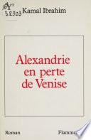 Alexandrie en perte de Venise