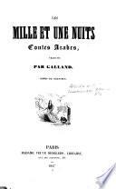 ('Alf lailah wa lailah.) Les mille et une nuits, Contes, Arabes, trad. par (Antoine) Galland, Ornes de gravoures