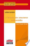 Alfred Chandler - L'histoire des structures industrielles