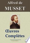 Alfred de Musset : Oeuvres complètes — 78 titres (annotés et illustrés)