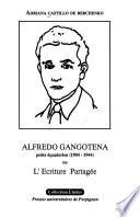 Alfredo Gangotena, poète équatorien (1904-1944), ou, L'écriture partagée