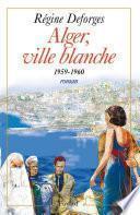 Alger, ville blanche (1959-1960) - Edition brochée