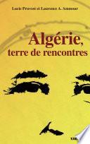 Algérie, terre de rencontres