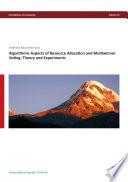 Algorithmic aspects of resource allocation and multiwinner voting: theory and experiments