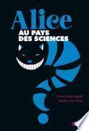 Alice au pays des sciences