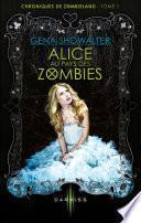 Alice au pays des zombies : chapitres offerts !