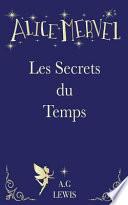 Alice Mervel, Les Secrets Du Temps