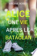Alice une vie après le Bataclan