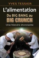 Alimentation, du big bang au Big Crunch