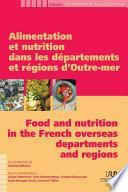 Alimentation et nutrition dans les départements et régions d’Outre-mer/Food and nutrition in the French overseas departments and regions