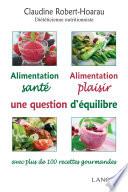 Alimentation santé Alimentation plaisir une question d’équilibre