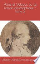 Aline et Valcour, ou Le roman philosophique -