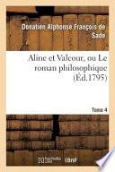 Aline Et Valcour, Ou Le Roman Philosophique