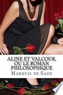 Aline Et Valcour, Ou Le Roman Philosophique