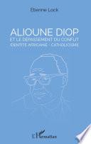 Alioune Diop et le dépassement du conflit identité africaine-catholicisme