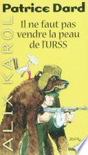 Alix Karol 21 Il ne faut pas vendre la peau de l'URSS