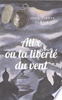 Alix ou la liberté du vent