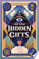 All our Hidden Gifts