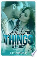 All the things we lost - Tome 2