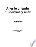 Aller le chemin tu devrais y aller