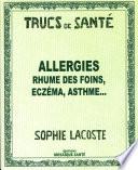 Allergies - Rhume des foins, eczéma, asthme...
