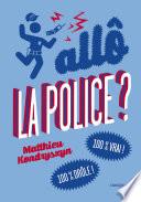Allô, la police ?
