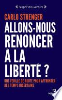 Allons-nous renoncer à la liberté ?