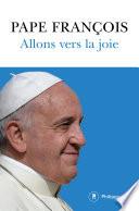 Allons vers la joie - Les raisons de notre espérance