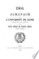 Almanach de l'Université de Gand. Publié sous les auspices de la Societé générale des étudiants libéraux