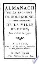 Almanach de la province de Bourgogne et particulièrement de la ville de Dijon, pour lánnee ...