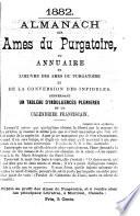 Almanach des ames du Purgatoire, ou Annuaire de l'oeuvre des ames du Purgatoire et de la conversion des infideles