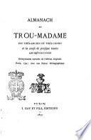 Almanach du trou-madame jeu très-ancien et très-connu et la cause de presque toutes les révolutions