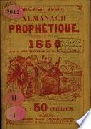 Almanach prophétique, pittoresque et utile pour ...
