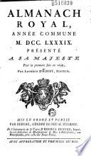 Almanach royal, année commune M. DCC. LXXXIX... mis en oeuvre et publié par Debure...