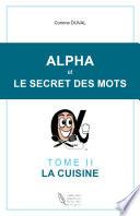 Alpha et le secret des mots (cuisine)
