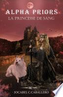 Alpha Priors 3. La princesse de sang