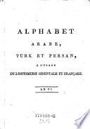 Alphabet Arabe, Turk Et Persan, A L'Usage De L'Imprimerie Orientale Et Française