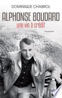 Alphonse Boudard - Une vie à crédit