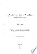 Alphonse Favre, 1815-1890 [i.e., dix-huit cent quinze à dix-huit cent quatre-vingt-dix]