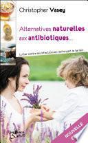 Alternatives naturelles aux antibiotiques