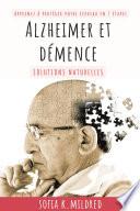 ALZHEIMER ET DÉMENCE SOLUTIONS NATURELLES