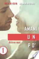 Amami un Po'
