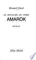 Amarok : le royaume du Nord : roman