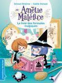 Amélie Maléfice, le livre des formules magiques - Premières Lectures CP Niveau 2 - Dès 6 ans