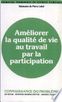 Améliorer la qualité de vie au travail par la participation