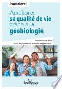 Améliorer sa qualité de vie grâce à la géobiologie