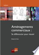 Aménagements commerciaux: se différencier pour réussir