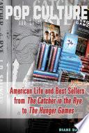 American Life and Best Sellers from The Catcher in the Rye to The Hunger Games