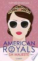American Royals - tome 2 Sa Majesté